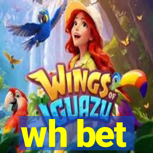 wh bet